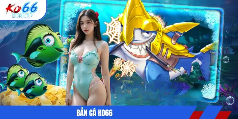 bắn cá KO66