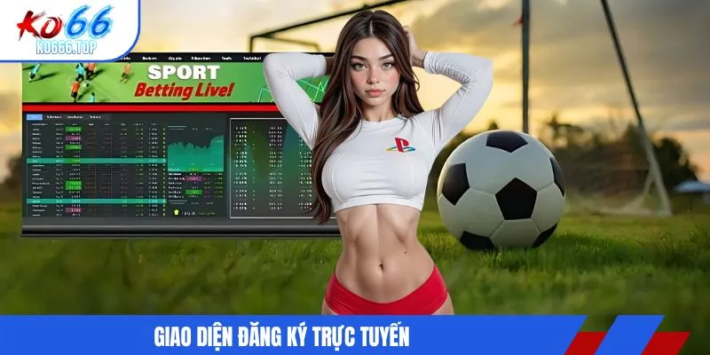 Giao diện đăng ký trực tuyến